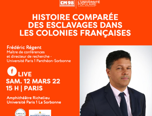 Conférence de l’université populaire du 12/03/2022  « Histoire comparée des esclavages dans les colonies françaises »