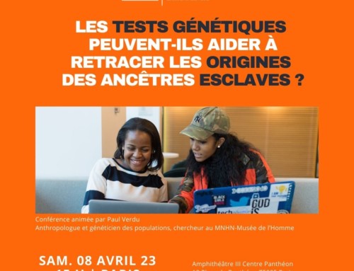 Les tests génétiques peuvent-ils aider à retracer les origines des ancêtres esclaves samedi 8 avril 2023 ?