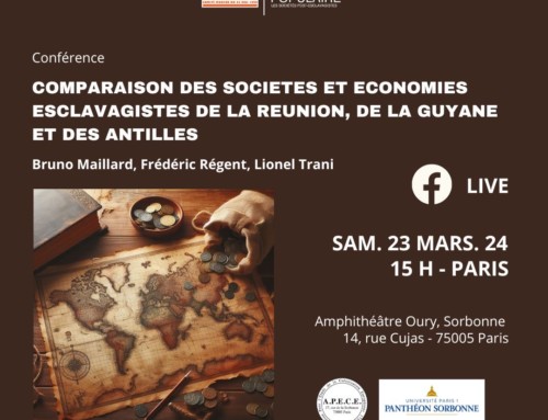 Conférence de l’université populaire samedi 23 mars 2024 : comparaison des sociétés et économies esclavagistes de la réunion, de la Guyane et des Antilles