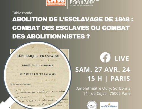 Conférence du 27 avril 2024 : Abolition de l’esclavage de 1848 : combat des esclaves ou combat des abolitionnistes ?